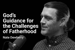 Nate on Challenges of Fatherhood