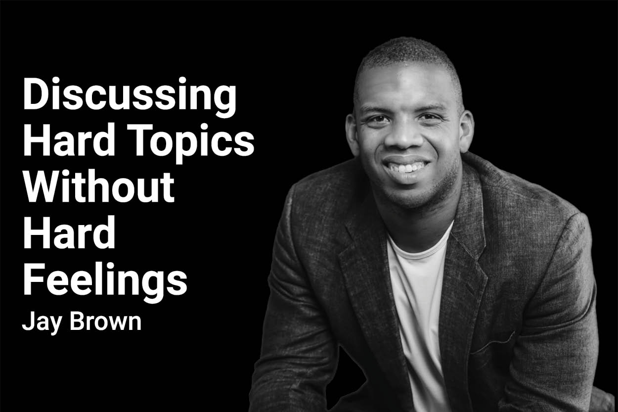 Discussing Hard Topics Without Hard Feelings - The Redeemed